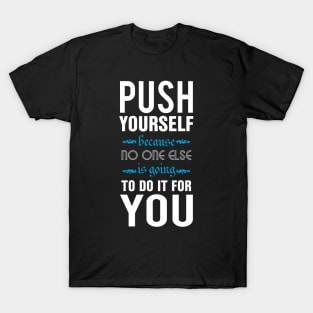 Push yourself T-Shirt